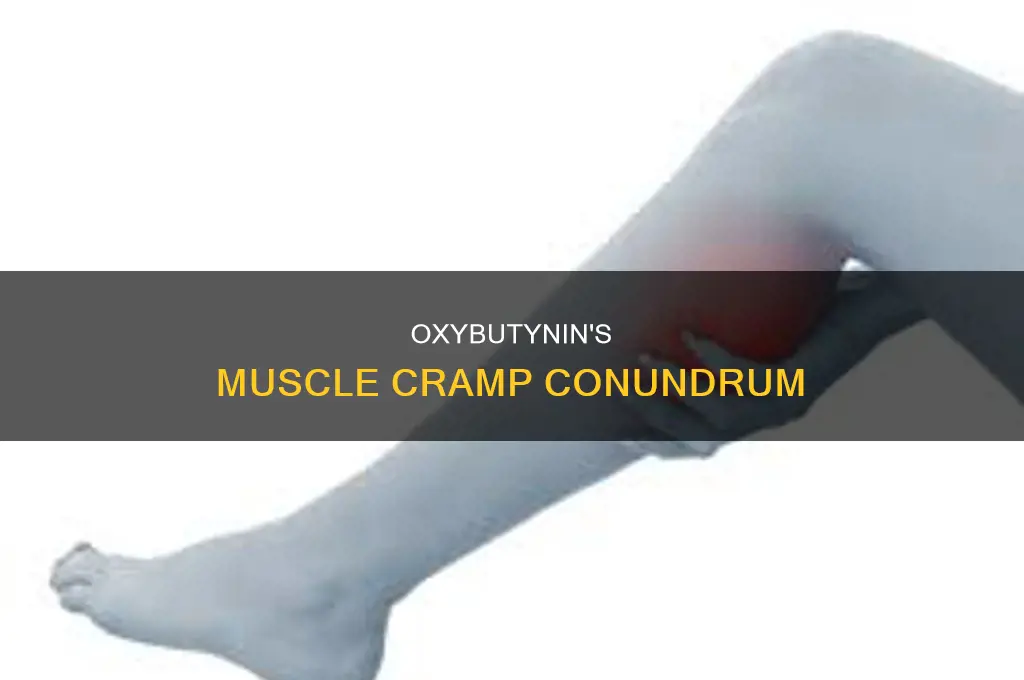 can oxybutynin cause muscle cramps