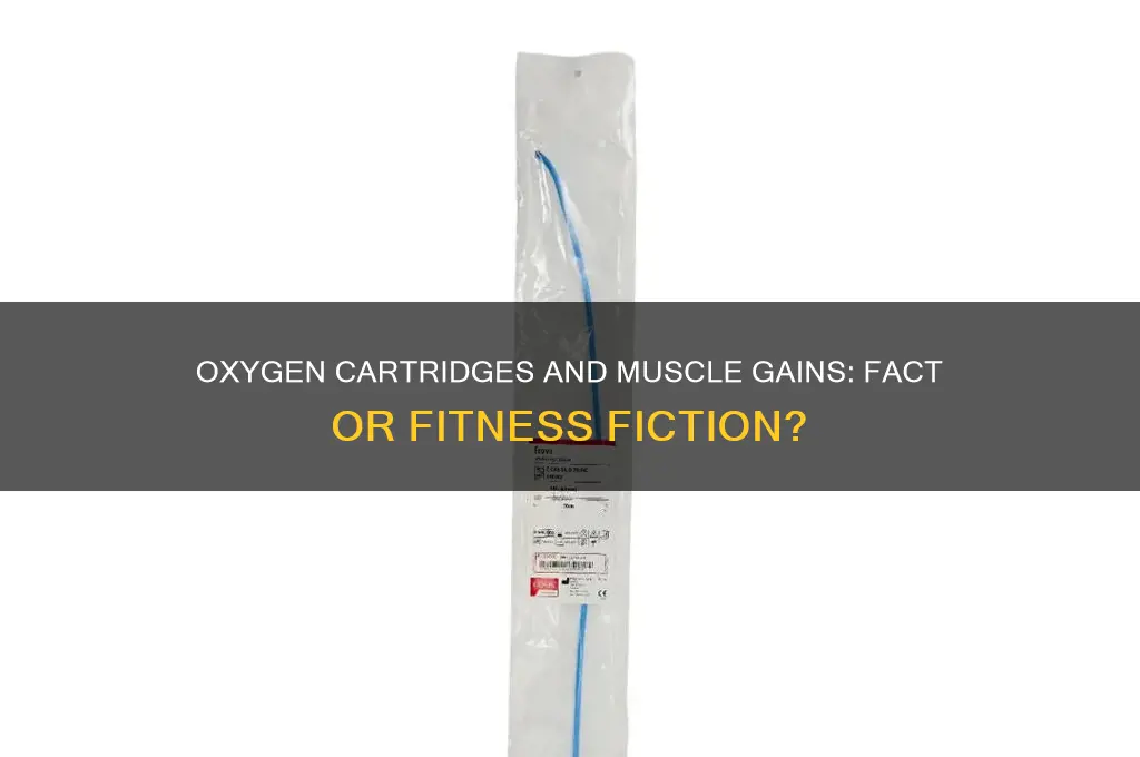 can oxygen cartriges increase muscle gains