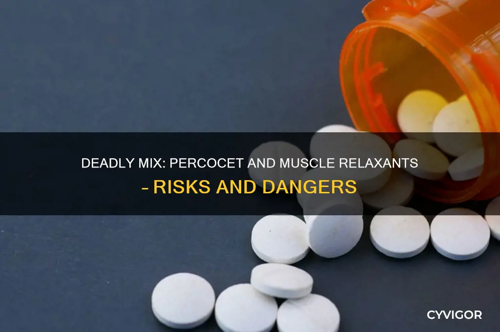 can percocet combined with muscle relaxants cause death