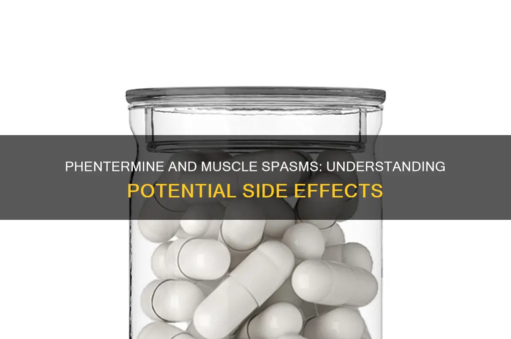 can phentermine cause muscle spasms