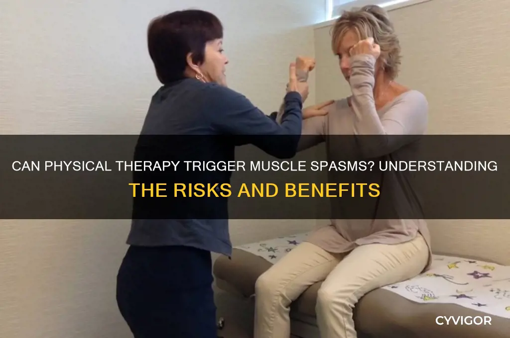 can physical therapy cause muscle spasms