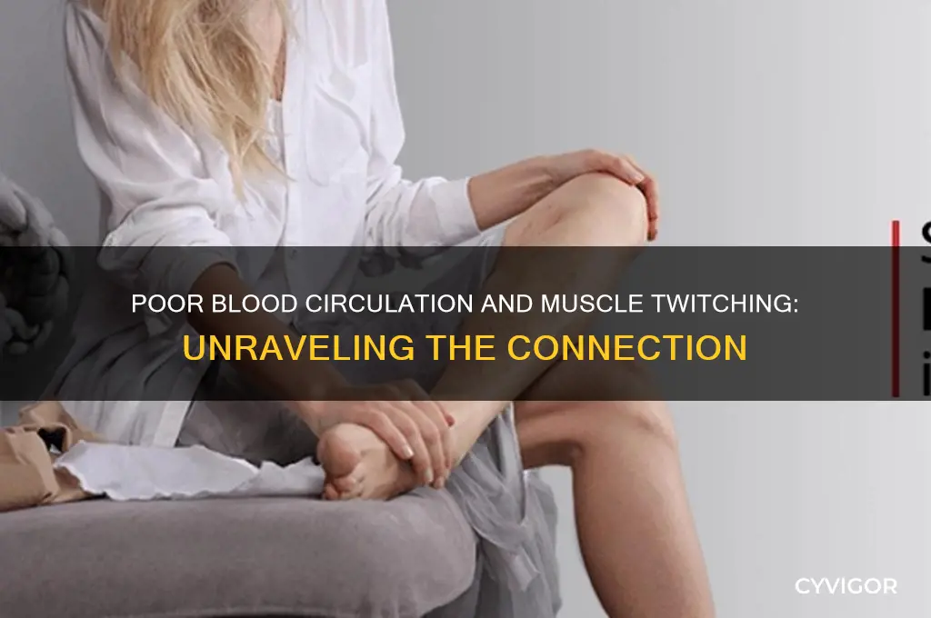can poor blood circulation cause muscle twitching