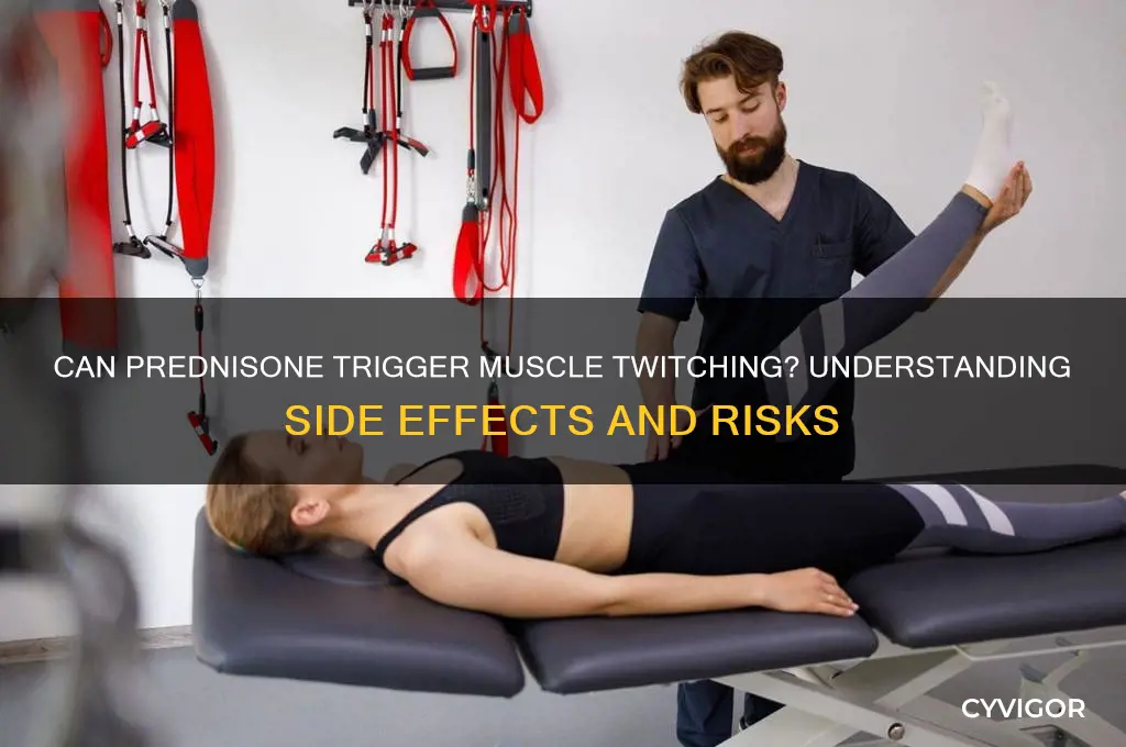 can prednisone cause muscle twitching