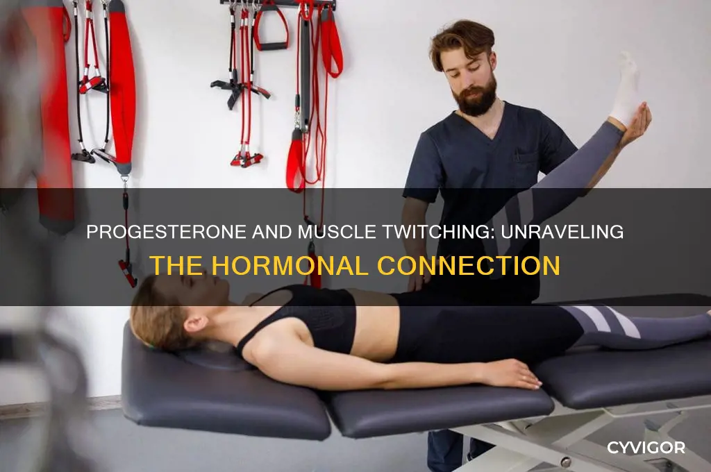 can progesterone cause muscle twitching