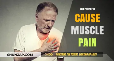 Propofol and Muscle Pain: Understanding Potential Side Effects and Causes