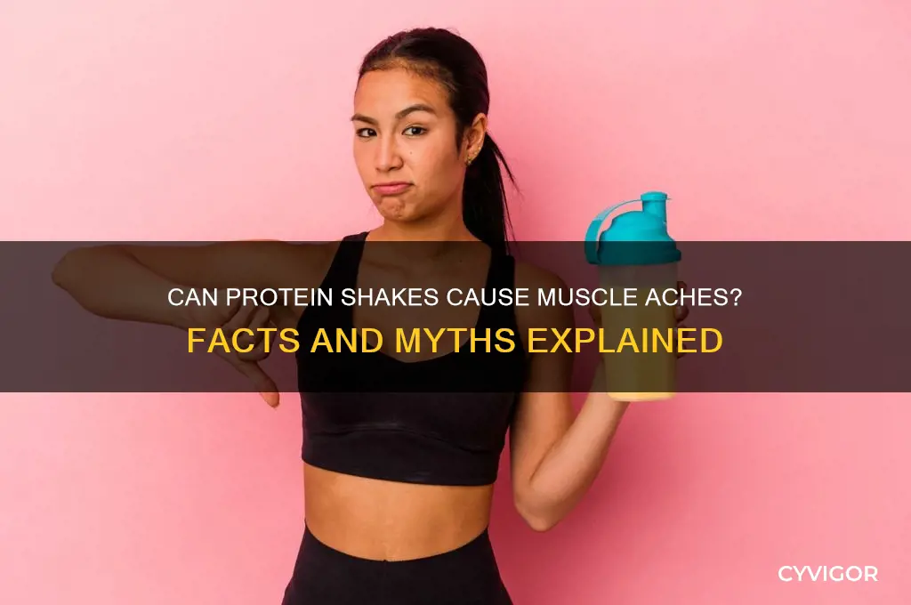 can protein shakes cause muscle ache