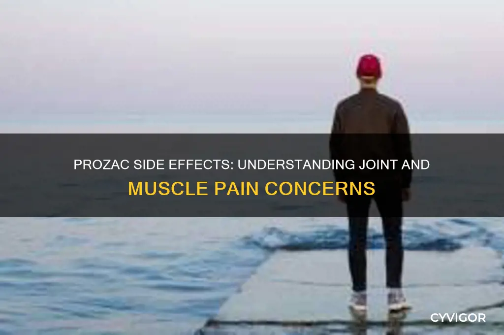 can prozac cause joint and muscle pain
