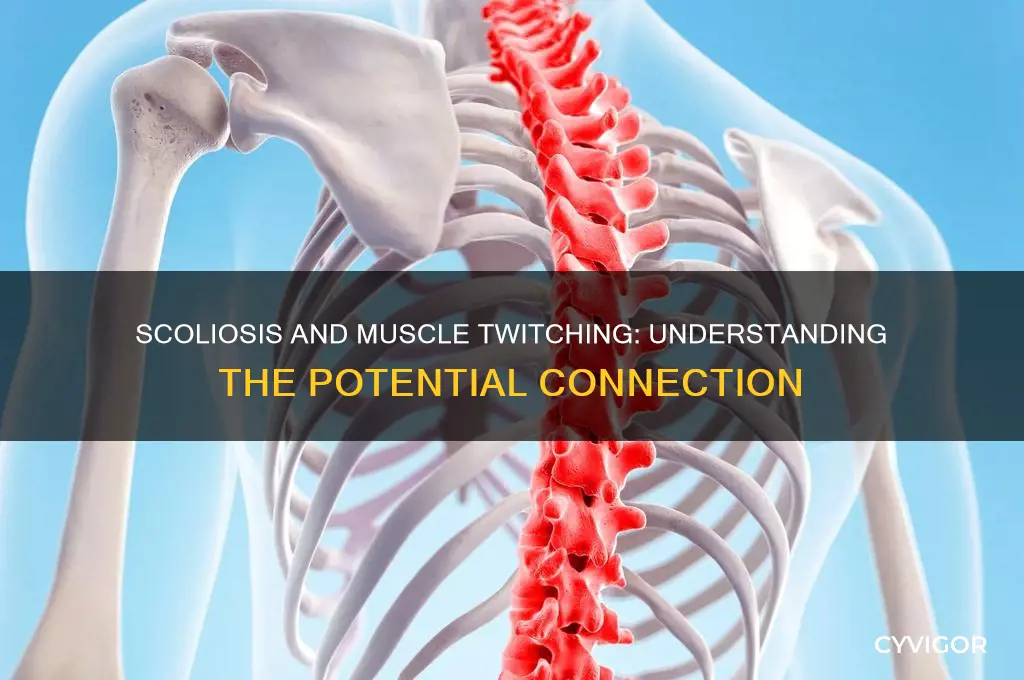 can scoliosis cause muscle twitching