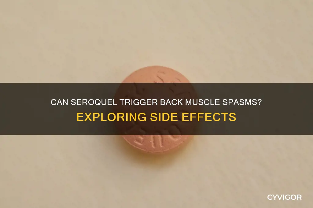 can seroquel cause back muscle spasms