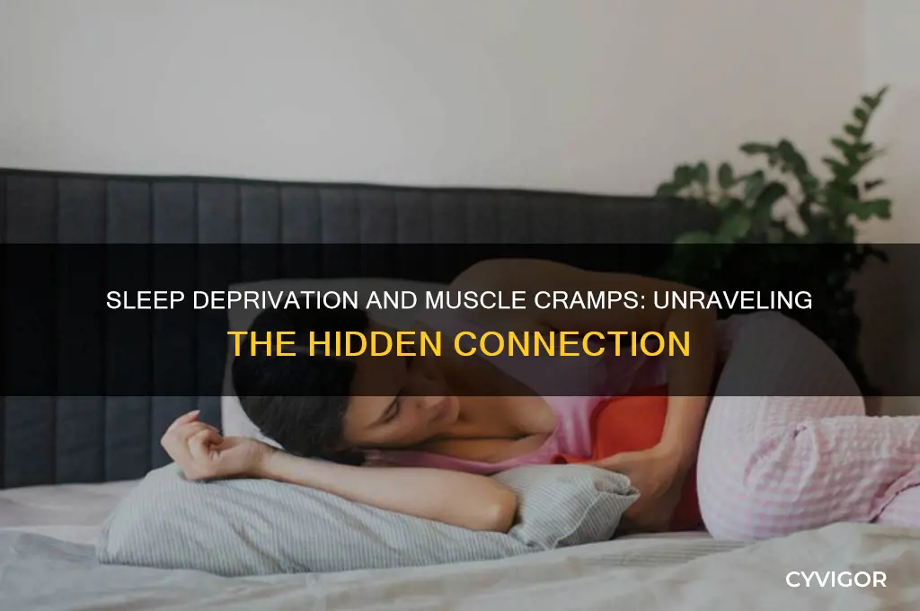 can sleep deprivation cause muscle cramps
