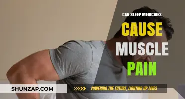 Sleep Medications and Muscle Pain: Unraveling the Potential Connection