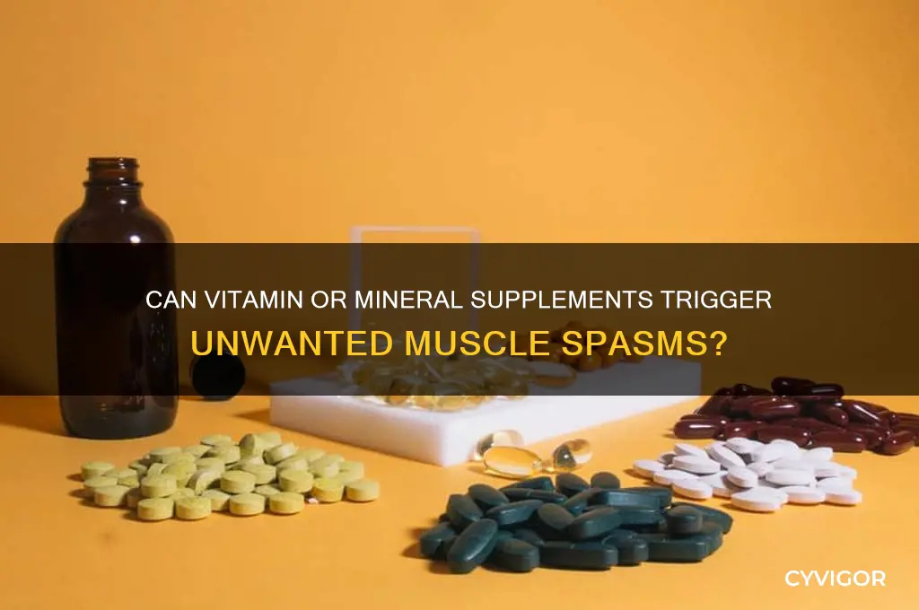 can some vitamin or mineral supplements cause muscle spasms