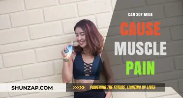 Soy Milk and Muscle Pain: Unraveling the Potential Connection