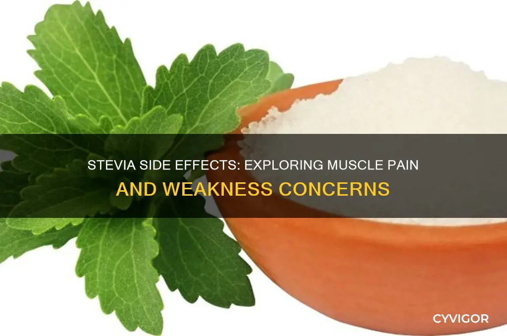 can stevia cause muscle pain and weakness