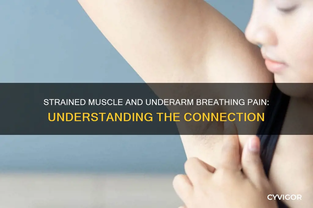 can strained muscle cause breathing pain under armpit