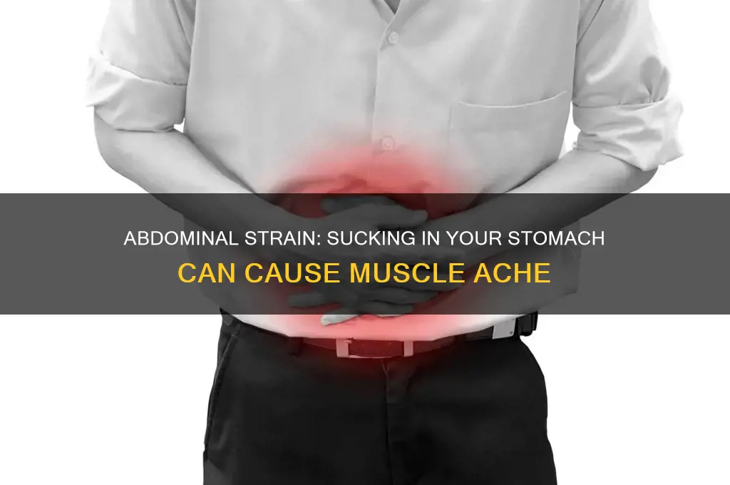 can sucking in your stomach cause muscle ache