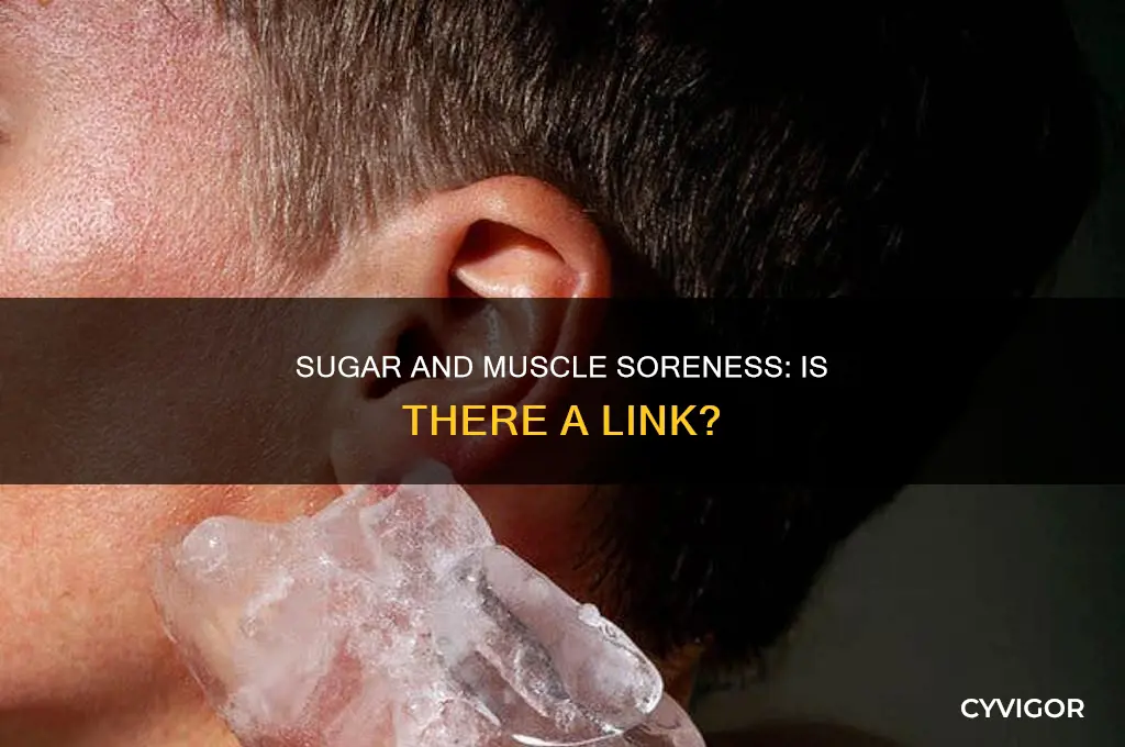 can sugar cause muscle soreness