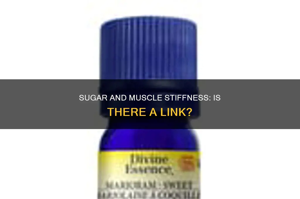 can sugar cause muscle stiffness