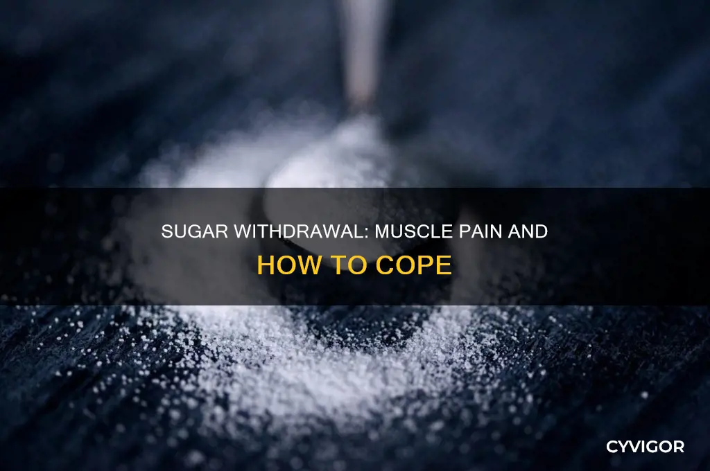 can sugar withdrawal cause muscle pain