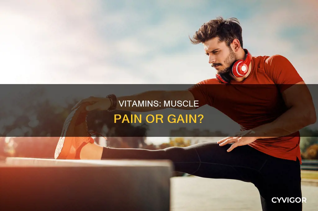 can taking a daily vitamin cause muscle pain
