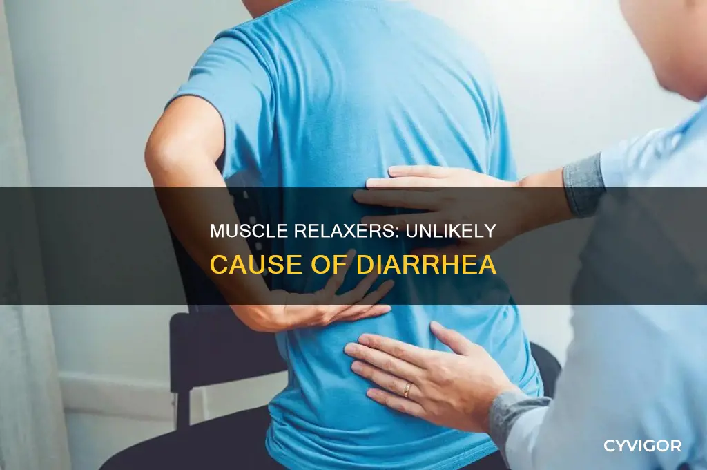 can taking a muscle relaxers cause diarrhea