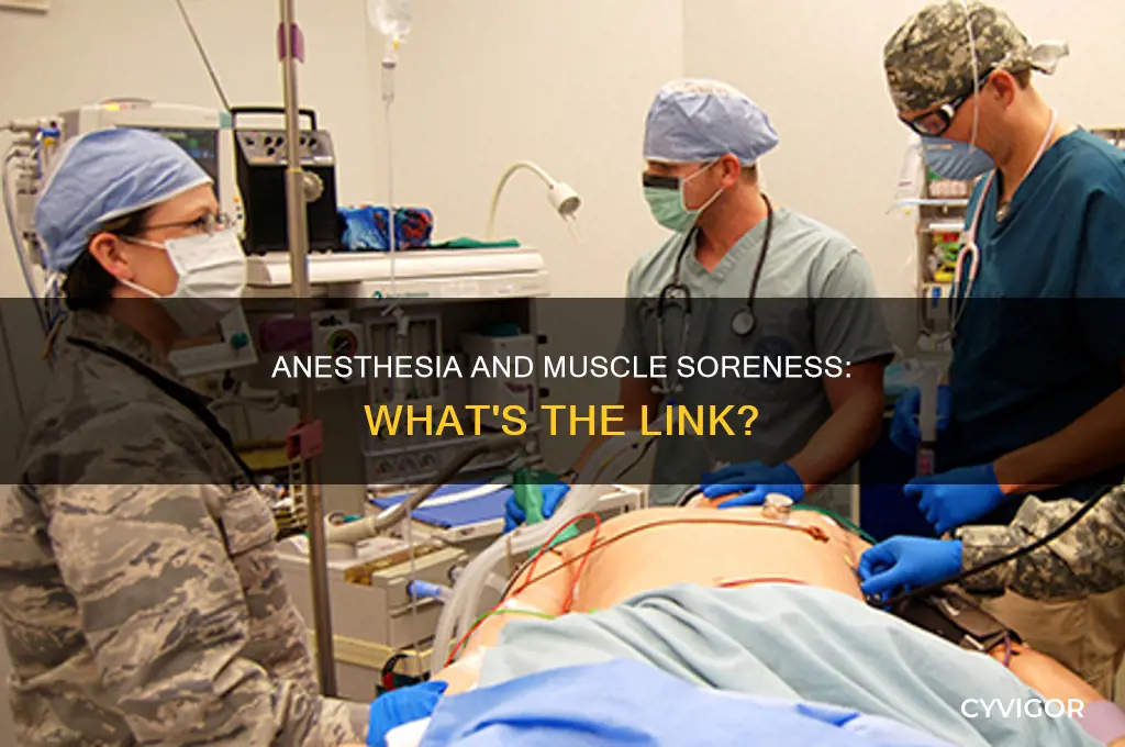 can taking anesthesia cause muscle soreness