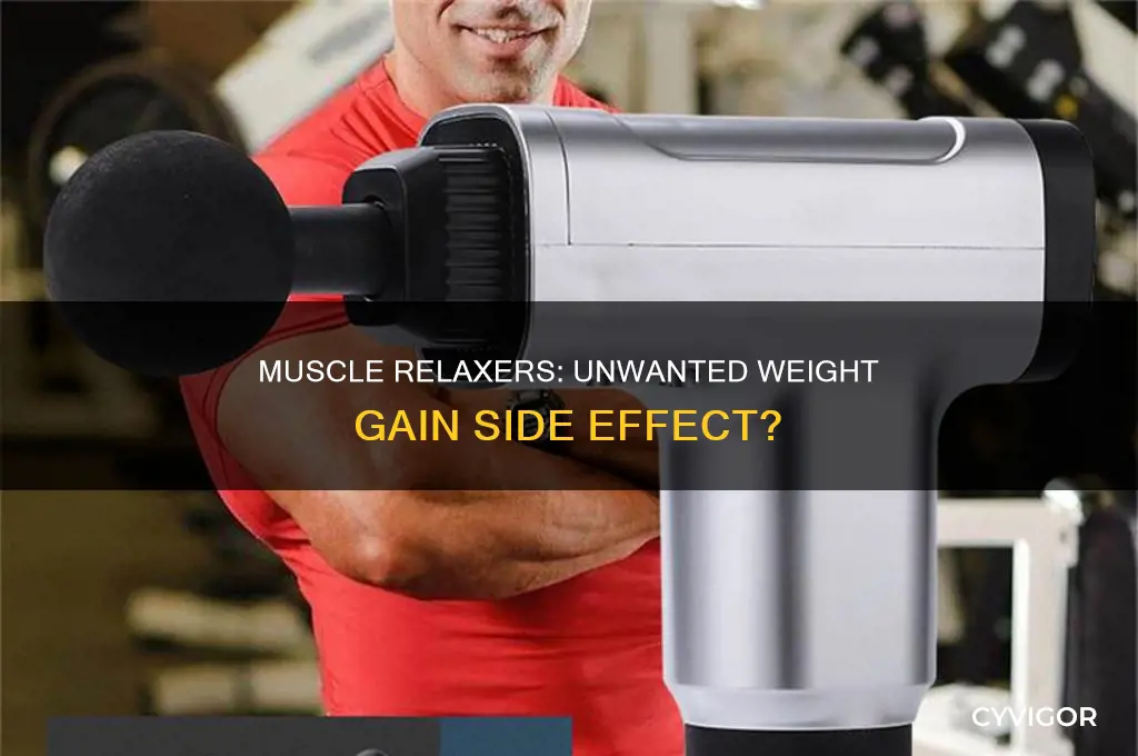 can taking muscle relaxers cause weight gain