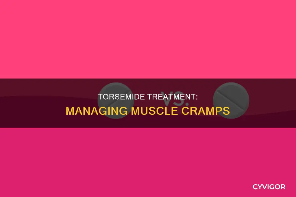 can taking torsemide cause muscle cramps