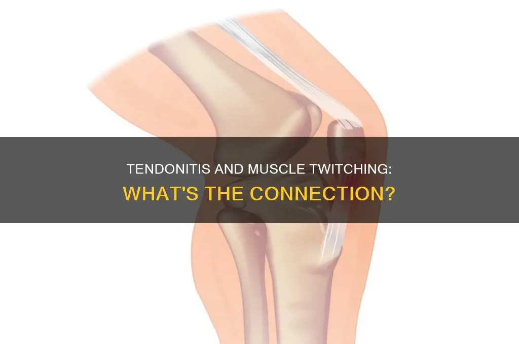can tendonitis cause muscle twitching