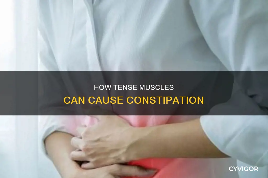 can tense muscle cause constipation