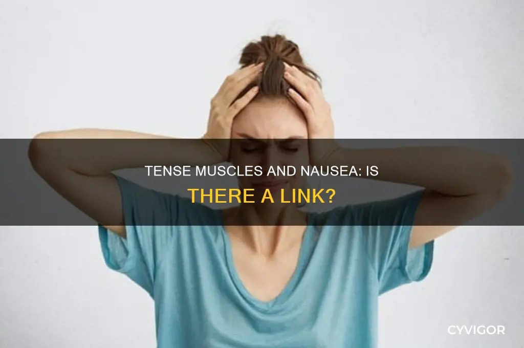 can tense muscles cause nausea