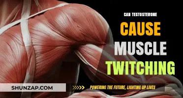 Testosterone Therapy: Muscle Twitching Side Effects?