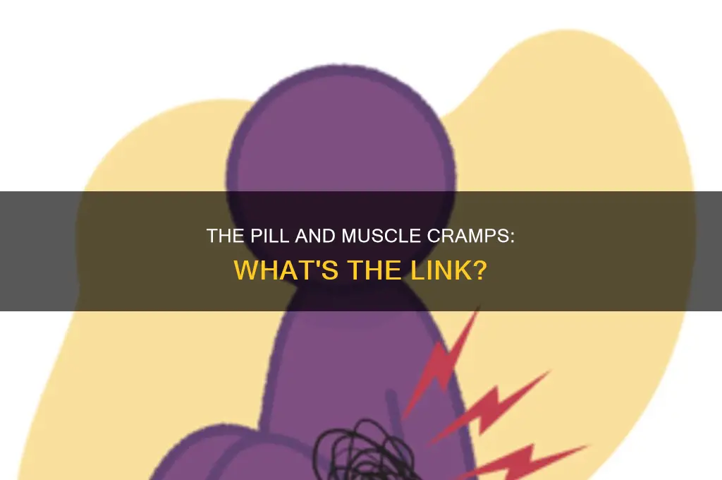 can the pill cause muscle cramps