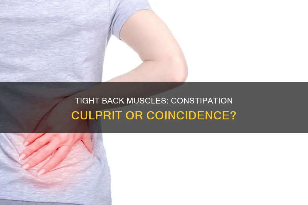 can tight back muscles cause constipation