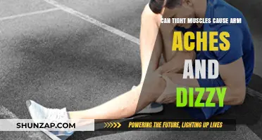 Tight Muscles: Arm Aches and Dizziness Explained