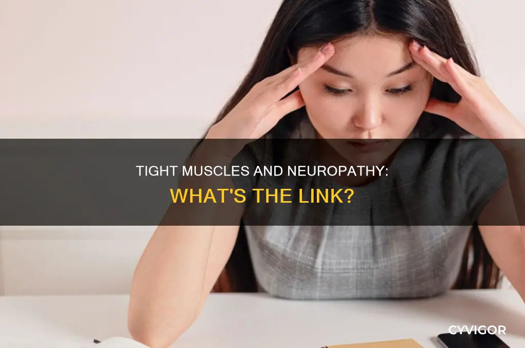 can tight muscles cause neuropathy