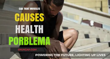 Tight Muscles: A Hidden Health Hazard?