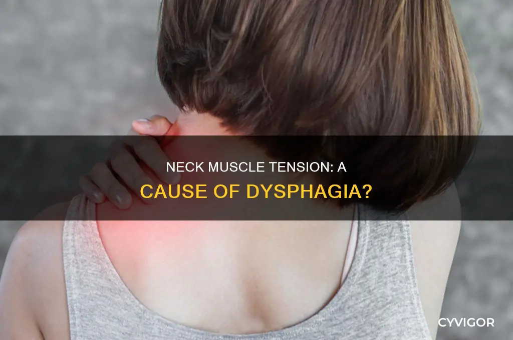can tight neck muscles cause dysphagia