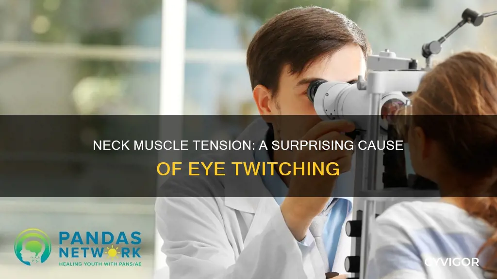 can tight neck muscles cause eye twitching