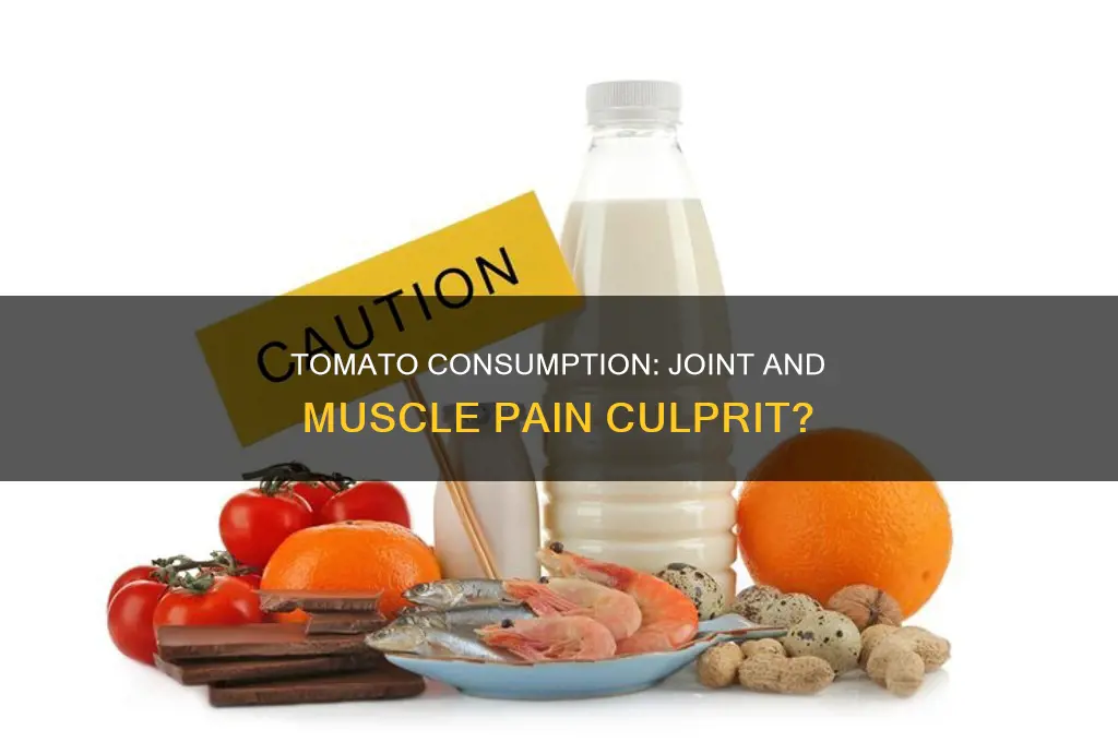 can tomatoes cause joint and muscle pain