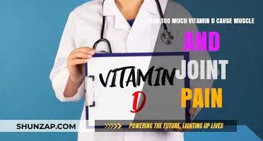 Vitamin D Overdose: Muscle and Joint Pain?