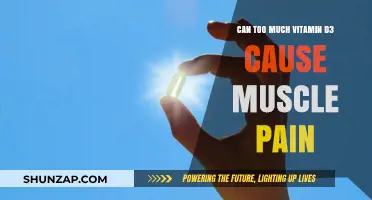 Vitamin D3 Overdose: Muscle Pain and You