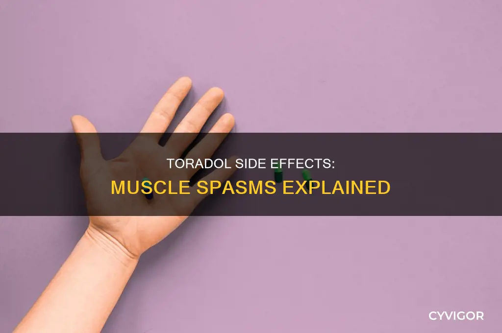 can toradol cause muscle spasms