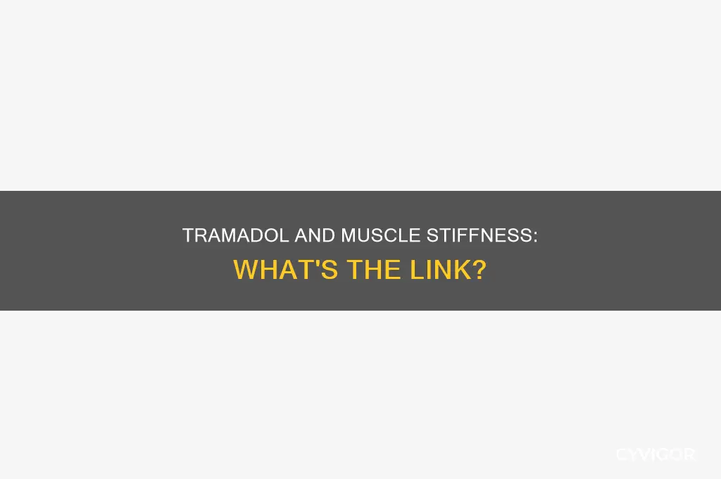 can tramadol cause muscle stiffness