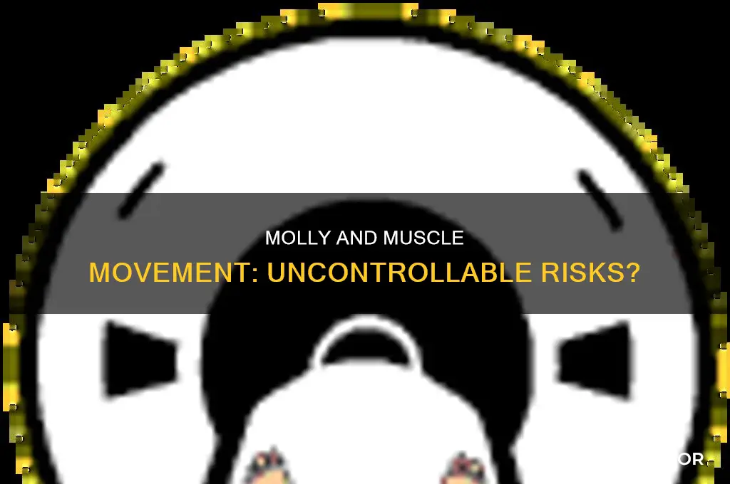 can using molly a few times cause involuntary muscle movement