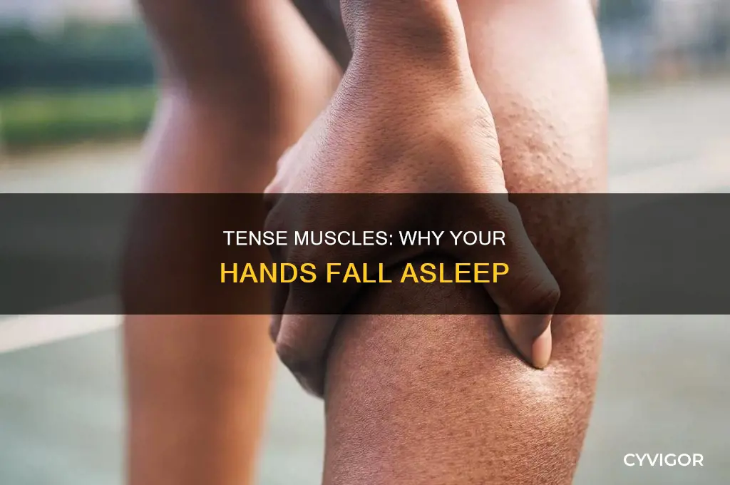 can very tense muscles cause hands falling asleep