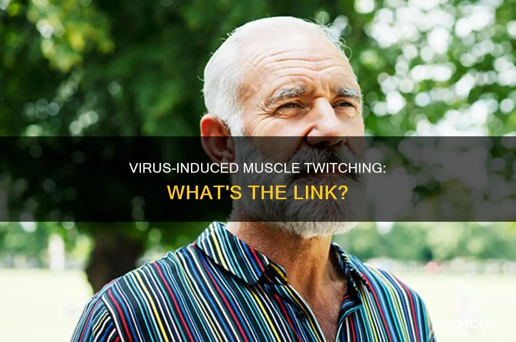 can virus cause muscle twitching