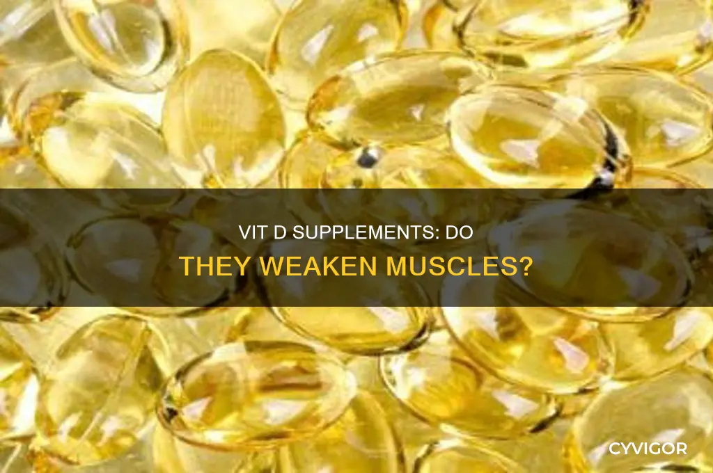can vit d vitamins cause muscle weakness