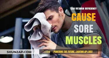 Vitamins: Sore Muscles and Deficiency