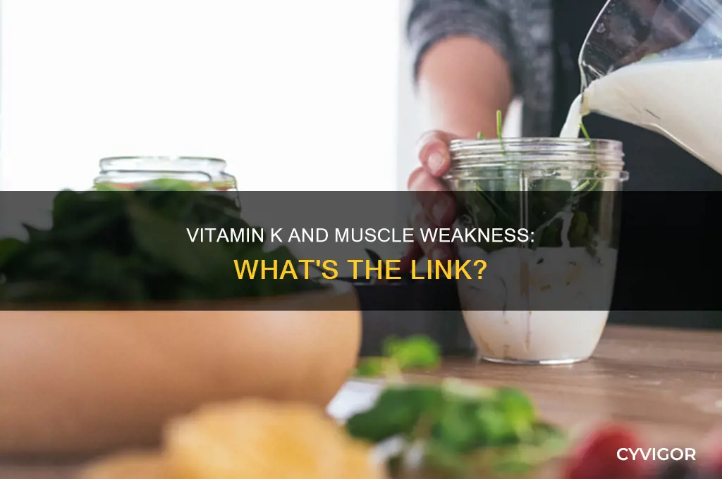 can vitamin k cause muscle weako